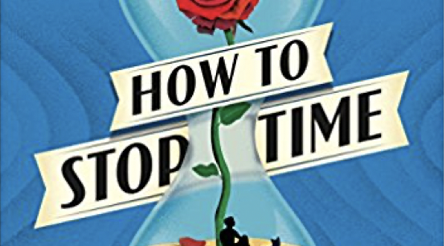 The book cover of How to Stop Time by Matt Haig