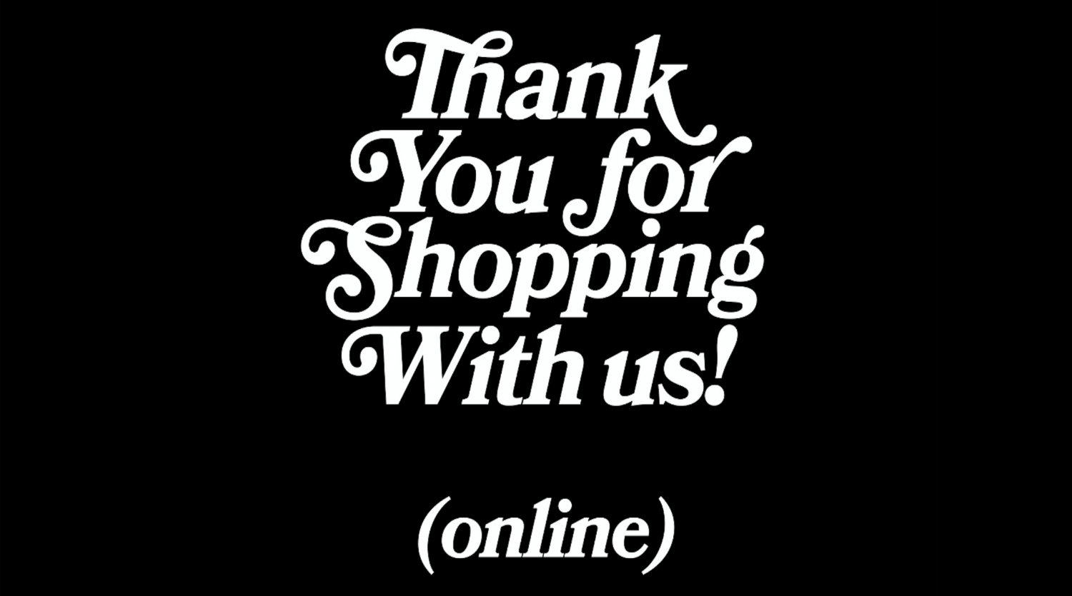 White typography on a black background that reads thank you for shopping with us online